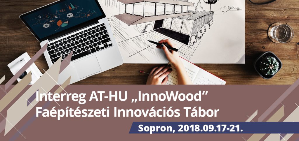 INNOWOOD FAÉPÍTÉSZETI INNOVÁCIÓS TÁBOR